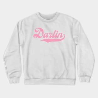 Hey Darlin Crewneck Sweatshirt